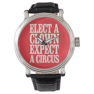 Elect A Clown Expect A Circus Anti Trump Political Watch