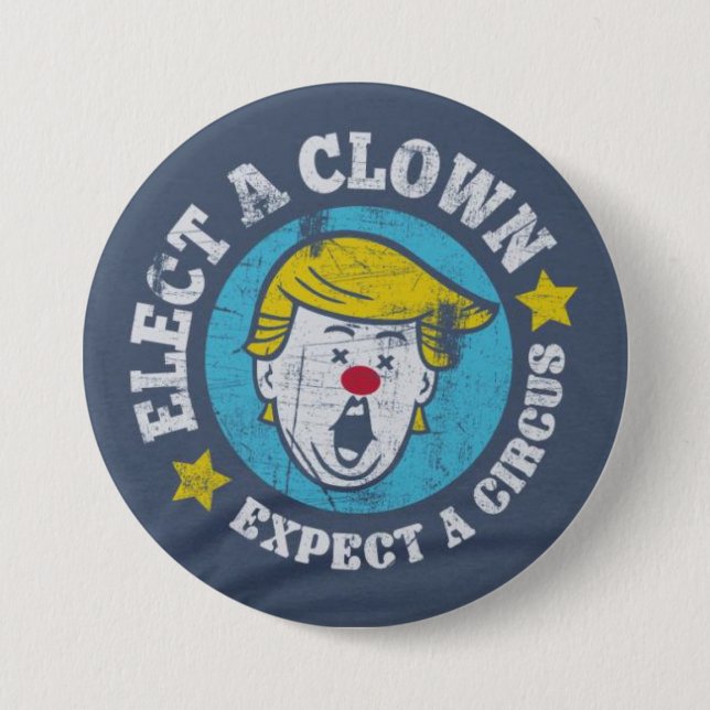 Elect A Clown, Expect A Circus Buttons (Front)