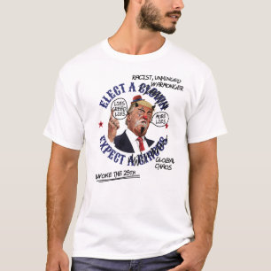 Elect a Clown Expect a Circus: Defaced Anti-Trump T-Shirt