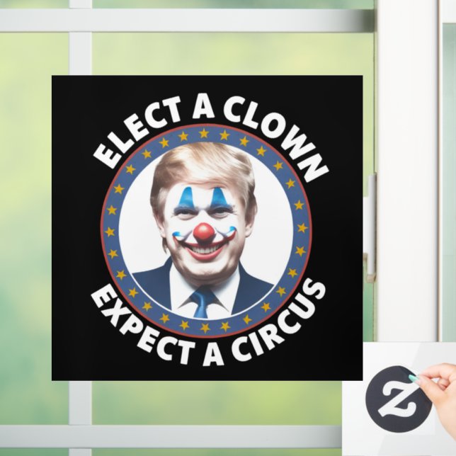 Elect A Clown Expect A Circus Funny Politics (Home)