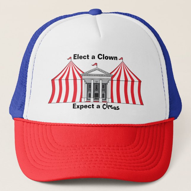 Elect a clown, expect a circus hat (Front)