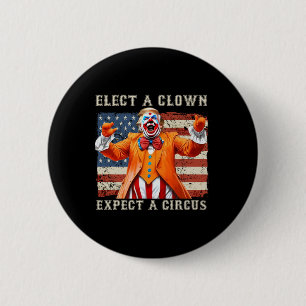 Elect A Clown Expect A Circus Usa Flag Anti-trump 6 Cm Round Badge