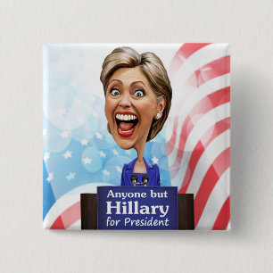 Elect Anyone But Hillary for President in 2016 15 Cm Square Badge
