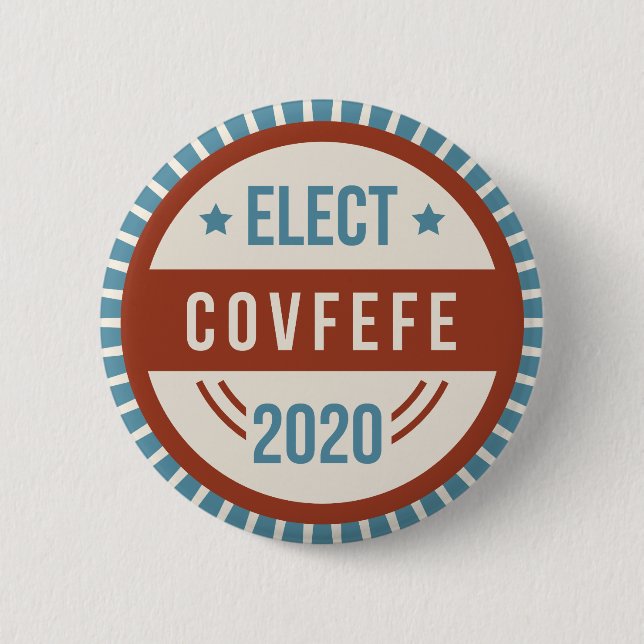 Elect Covfefe 2020 Presidential Election Parody 6 Cm Round Badge (Front)