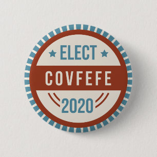Elect Covfefe 2020 Presidential Election Parody 6 Cm Round Badge