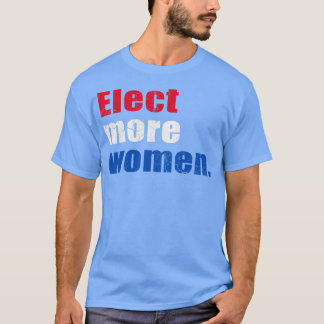Elect More Women 2020 T-Shirt