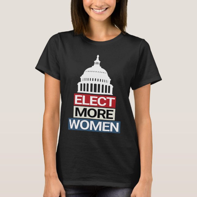 Elect More Women with Capital Building T-Shirt (Front)