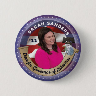 Elect Sarah Sanders for Governor of Arkansas 6 Cm Round Badge