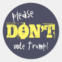 Election 2016 Please Don't Vote Trump any Text