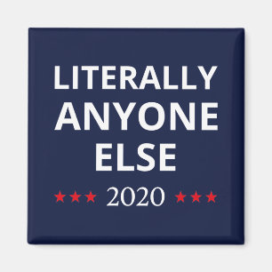 Election 2020, Anti-Trump - Anyone Else II Magnet