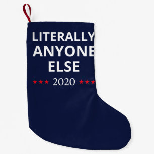 Election 2020, Anti-Trump - Anyone Else II Small Christmas Stocking