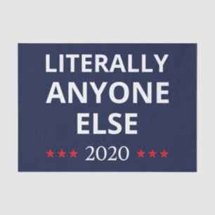 Election 2020, Anti-Trump - Anyone Else II Tissue Paper
