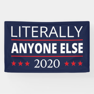 Election 2020, Anti-Trump - Anyone Else III Banner