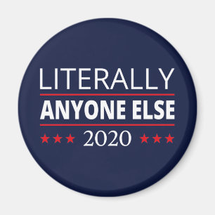 Election 2020, Anti-Trump - Anyone Else III Magnet