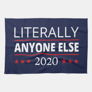 Election 2020, Anti-Trump - Anyone Else III Tea Towel