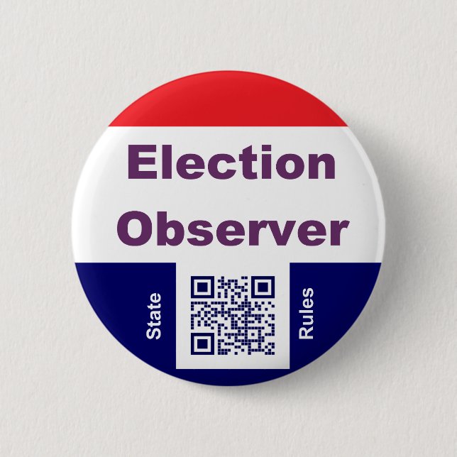Election Observer, with state rules 6 Cm Round Badge (Front)