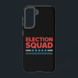 Election Squad 2024 Election Democrat Republican  Samsung Galaxy Case<br><div class="desc">Election Squad 2024 Election Democrat Republican Voting</div>