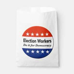 Election Workers Do It For Democracy Favour Bags