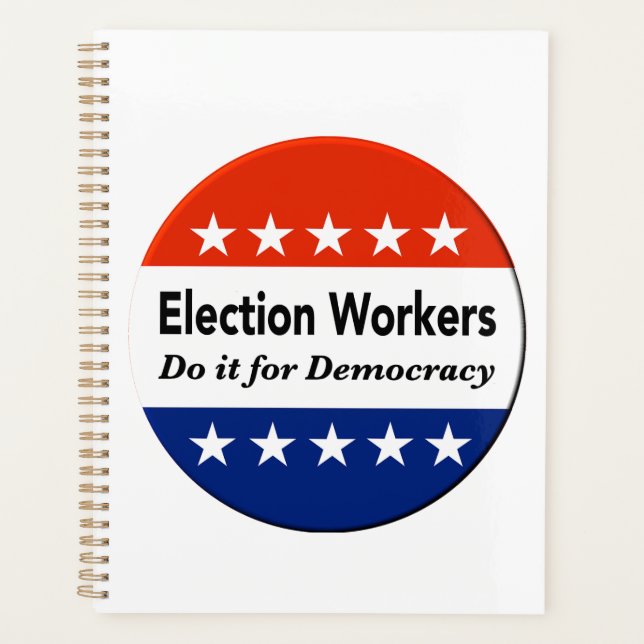 Election Workers Do It For Democracy Planner (Front)
