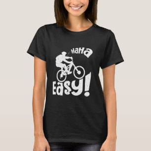 Electric Bike HA HA EASY E-Bike Funny EBike Rider T-Shirt