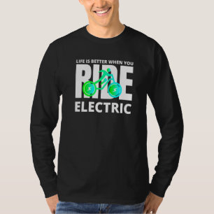 Electric Bike Perfect Bicycle Easy Cycling E Bike  T-Shirt