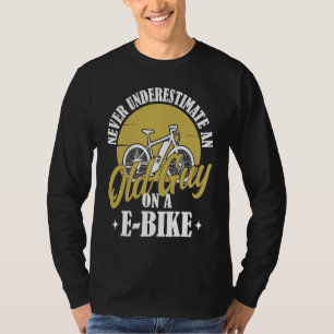 Electric Biker Never Underestimate An Old Man On A T-Shirt