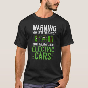 Electric Car Vehicle Charging Station Quote Batter T-Shirt