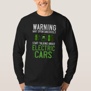 Electric Car Vehicle Charging Station Quote Batter T-Shirt