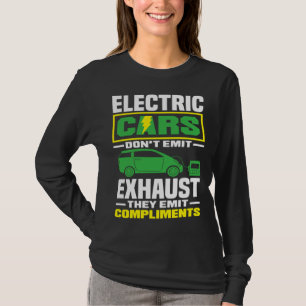 Electric Cars emit compliments Battery Electric Ve T-Shirt