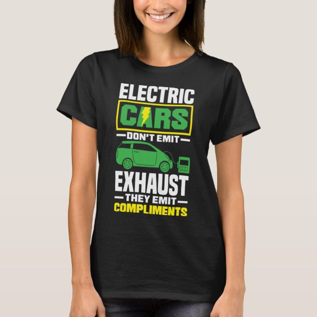 Electric Cars emit compliments Battery Electric Ve T-Shirt (Front)