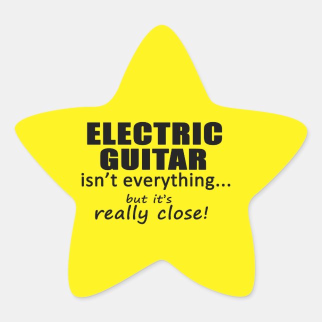 Electric Guitar Isn't Everything Star Sticker (Front)