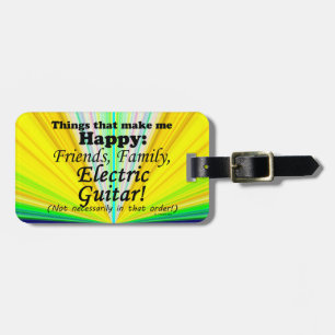 Electric Guitar Makes Me Happy Luggage Tag