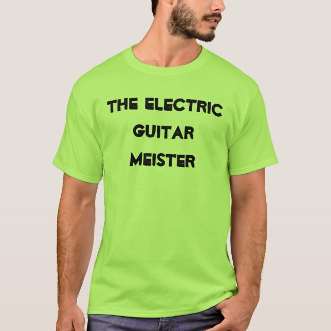 Electric Guitar Meister Rock Music Instrument T-Shirt (Front)
