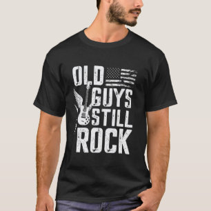 Electric Guitar Rock & Roll Music - Old Guys Still T-Shirt