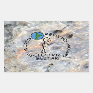Electric Guitar - World Revolves Around Rectangula Rectangular Sticker