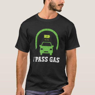 Electric Vehicle EV Electric Car Driver I Pass Gas T-Shirt