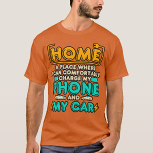 Electric Vehicle Home A Place T-Shirt