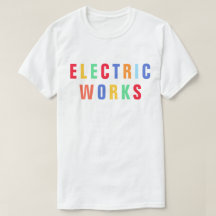 Electric Works™ T-Shirt