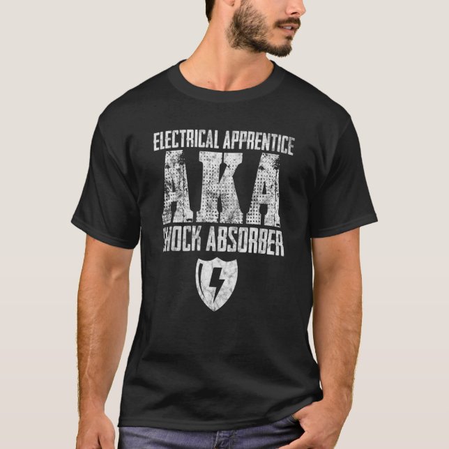 Electrical Apprentice aka Shock LinemanElectrician T-Shirt (Front)