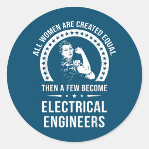 Electrical Engineer For Women Are Created Equal Classic Round Sticker