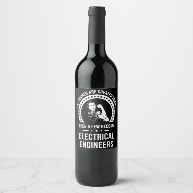 Electrical Engineer For Women Are Created Equal Wine Label (Front)