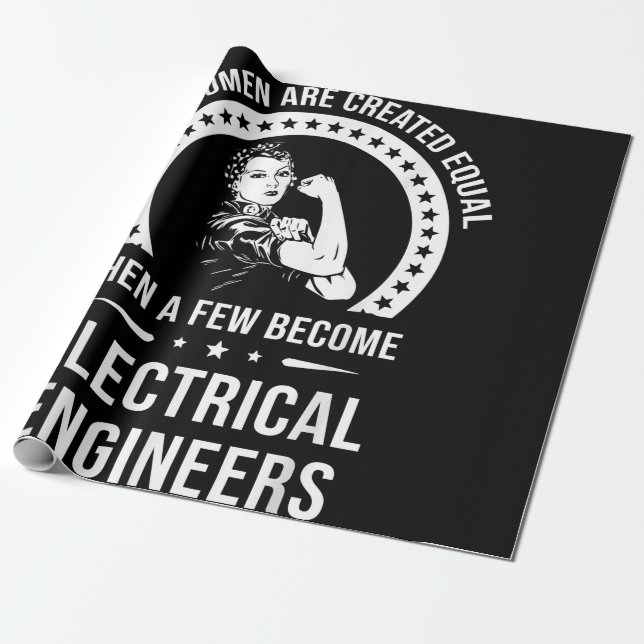 Electrical Engineer For Women Are Created Equal Wrapping Paper (Unrolled)