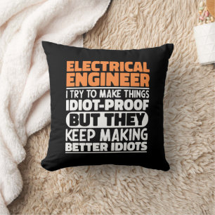 Electrical Engineer I Try To Make Things Funny   Cushion
