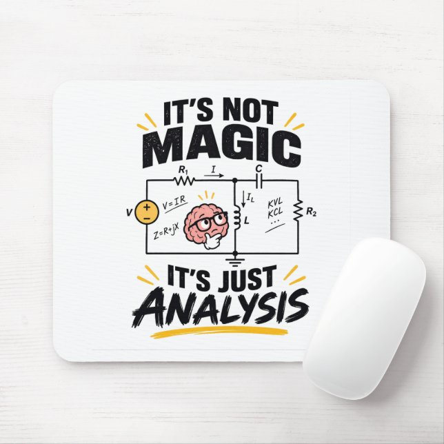 Electrical Engineer It's Not Magic - Just Analysis Mouse Pad (With Mouse)
