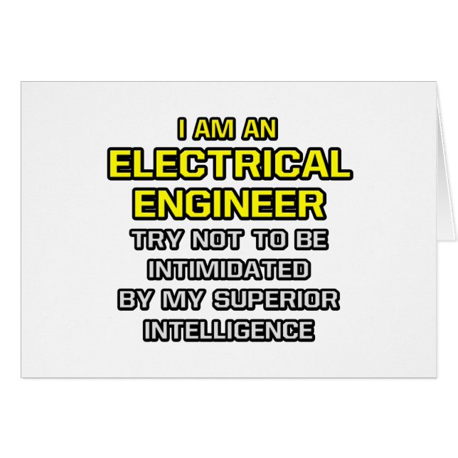 Electrical Engineer...Superior Intelligence (Front Horizontal)