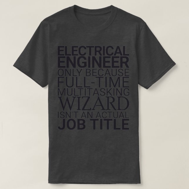 Electrical Engineer Wizard Electrical Engineering  T-Shirt (Design Front)