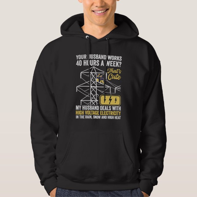 electrical lineman's wife lineman spouse  Quote Hoodie (Front)
