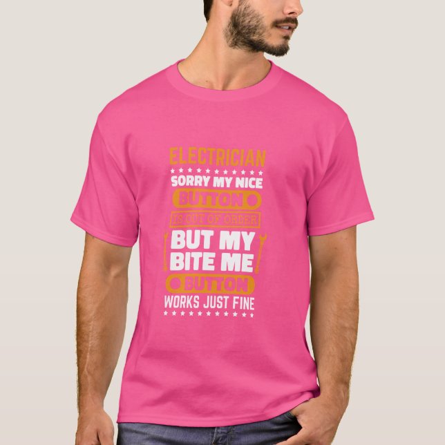 Electrician Bite Me Button Works Electrical Engine T-Shirt (Front)