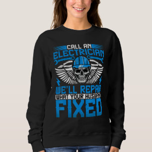 Electrician Call an Electrician Lineman Sweatshirt