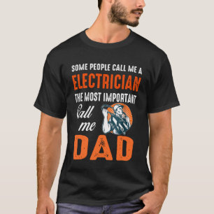 Electrician Call Me Dad Shirts